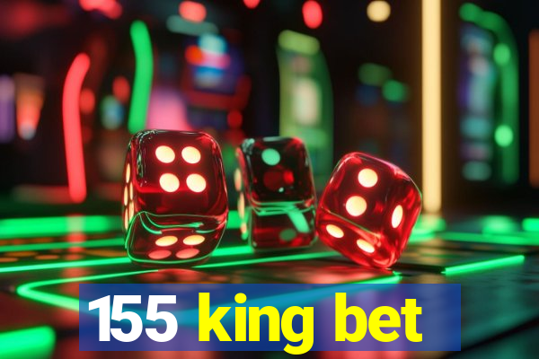 155 king bet